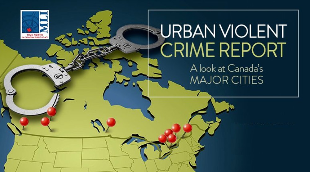 Violent Crime Surges in Canada’s Major Cities: MLI Report